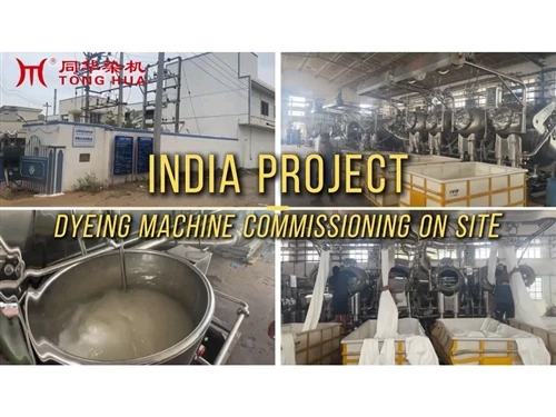 India Project: Dyeing Machine Commissioning On Site Successfully Completed